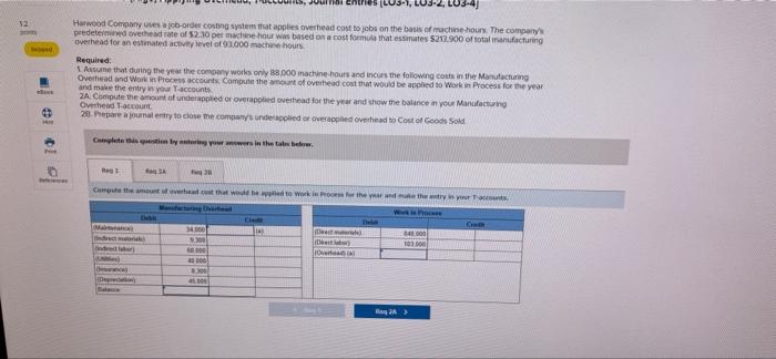 S Journal Entries Lo3 4 Harwood Company Uses A Job Order Costing Systems That Applies Overhead Cost To Jobs On The Bas 1