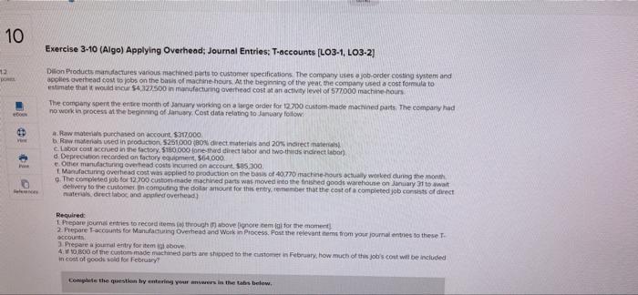10 Exercise 3 10 Algo Applying Overhead Journal Entries T Accounts L03 1 Lo3 2 Dilon Products Manufactures Variou 1