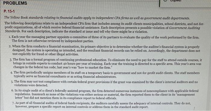 Problems P 15 1 The Yellow Book Standards Relating To Financial Audits Apply To Independent Cpa Firms As Well As Govern 1
