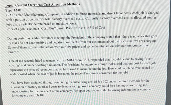 Topic Current Overhead Cost Allocation Methods Type Fmb 7 At Kaplan Manufacturing Company In Addition To Direct Mate 1