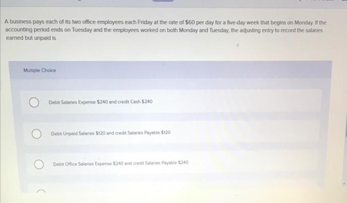 A Business Pays Each Of Its Two Office Employees Each Friday At The Rate Of 60 Per Day For A Five Day Week That Begins 1