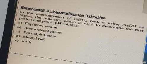 Experiment 3 Neutralization Titration In The Determination Of H Po Content Using Naoh As Titrant The Indicator Which 1