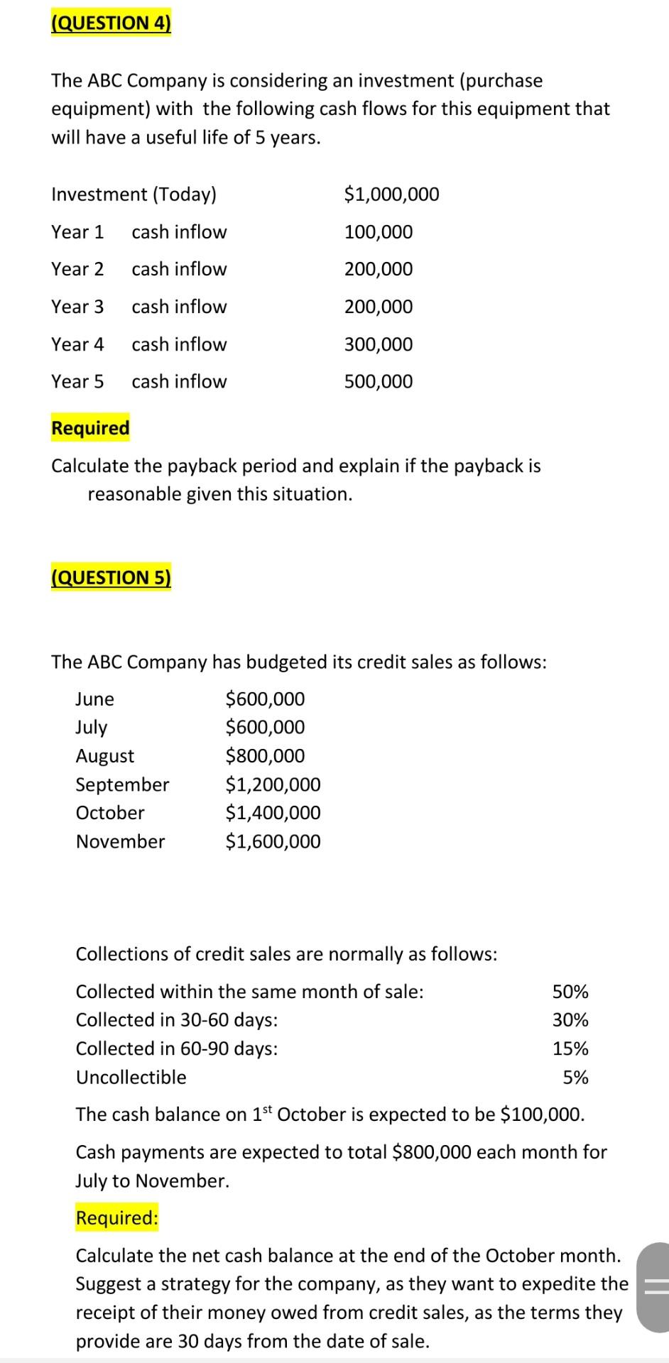 Question 4 The Abc Company Is Considering An Investment Purchase Equipment With The Following Cash Flows For This Eq 1