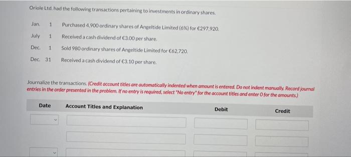 Oriole Ltd Had The Following Transactions Pertaining To Investments In Ordinary Shares Jan 1 Purchased 4 900 Ordinary 1