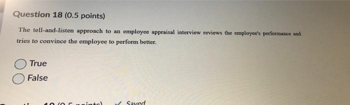 Question 18 0 5 Points The Tell And Listen Approach To An Employee Appraisal Interview Reviews The Employee S Performa 1