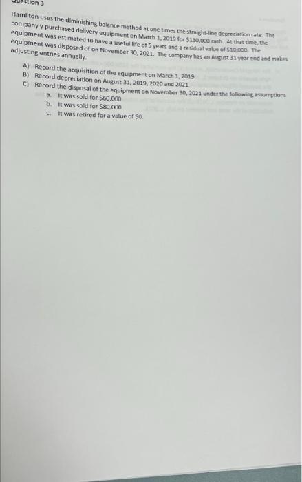 Jon 3 Hamilton Uses The Diminishing Balance Method At One Times The Straight Line Depreciation Rate The Company Y Purch 1