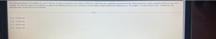 The Riding Department Of Dweedeet Inc Had 77 000 Tons Of Sugar To Account For In July Of The 77 00 Complete The Matotal 2