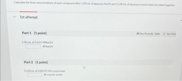 Calculate The Final Concentrations Of Each Compound After 1 00 Ml Of Aqueous Naoh And 15 00 Ml Of Aqueous Crystal Viole 1