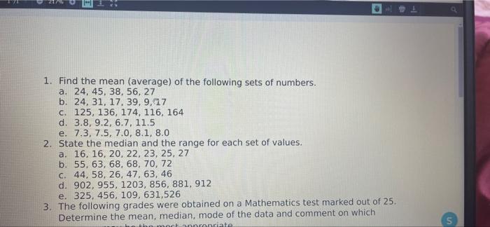 1 Find The Mean Average Of The Following Sets Of Numbers A 24 45 38 56 27 B 24 31 17 39 9 17 C 125 13 1