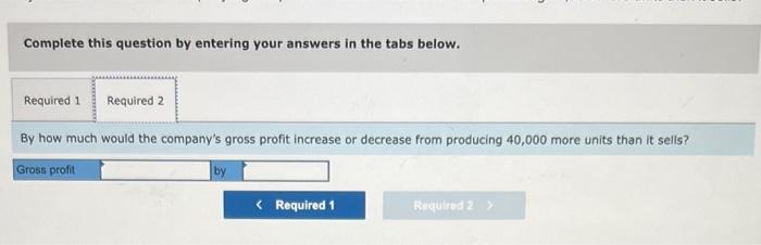 Exercise 19 14 Algo Absorption Costing And Overproduction Lo C1 Jax Incorporated Reports The Following Data For Its On 3