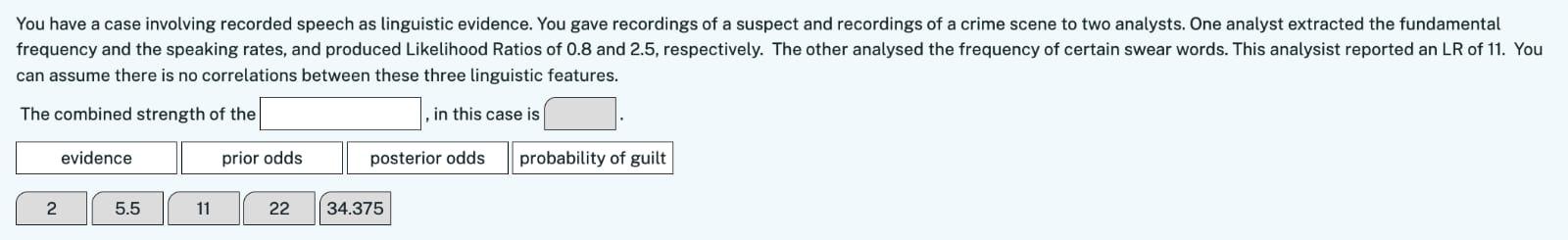 You Have A Case Involving Recorded Speech As Linguistic Evidence You Gave Recordings Of A Suspect And Recordings Of A C 1