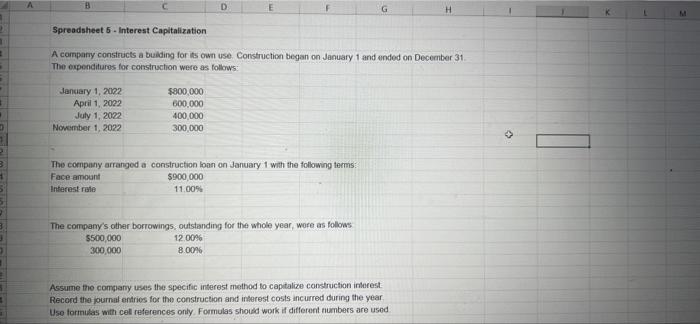 1 2 4 5 6 7 B 9 10 11 12 13 14 15 30 17 118 19 20 21 22 23 24 35 26 27 29 A D Spreadsheet 6 Interest Capitalization A Co 4