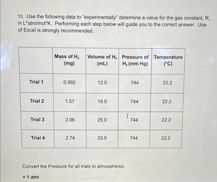 10 Use The Following Data To Experimentally Determine A Value For The Gas Constant R In L Atm Mol K Performing Eac 1