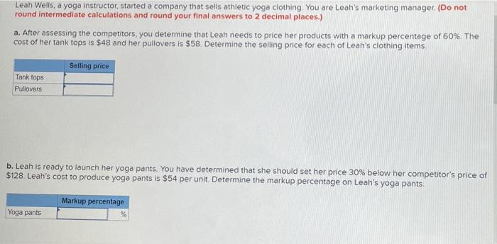 Leah Wells A Yoga Instructor Started A Company That Sells Athletic Yoga Clothing You Are Leah S Marketing Manager D 1