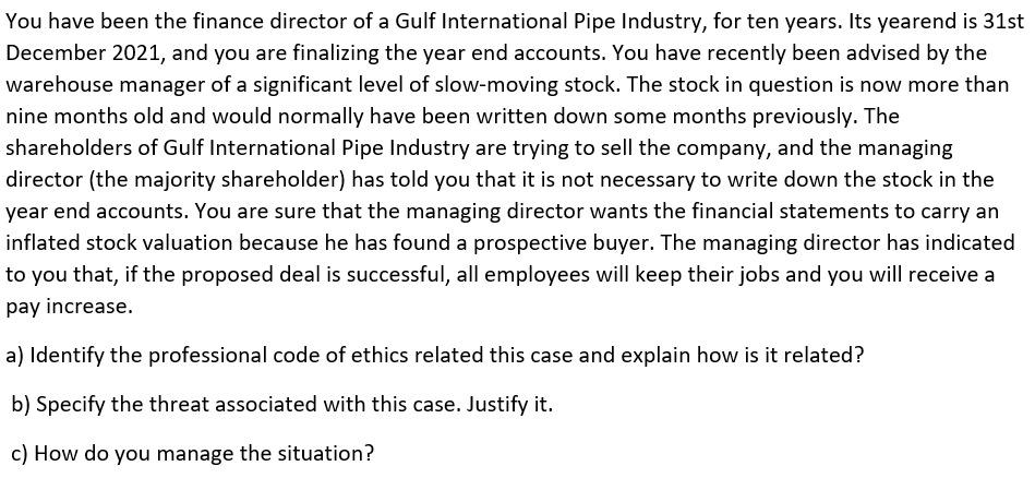 You Have Been The Finance Director Of A Gulf International Pipe Industry For Ten Years Its Yearend Is 31st December 20 1