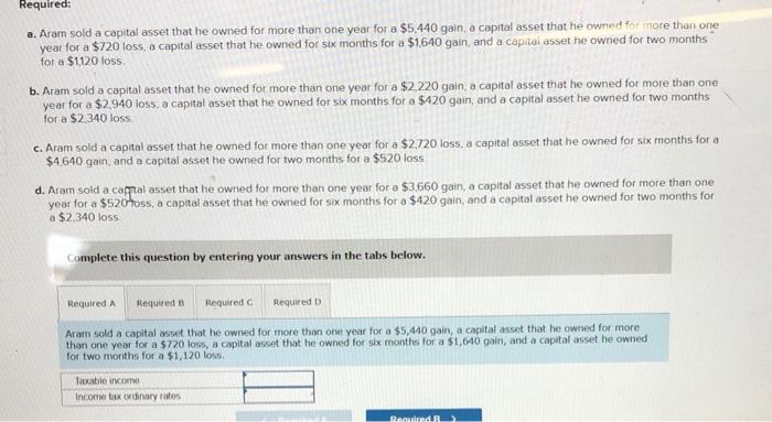 Aram S Taxable Income Before Considering Capital Gains And Losses Is 82 000 Determine Aram S Taxable Income And How Mu 2