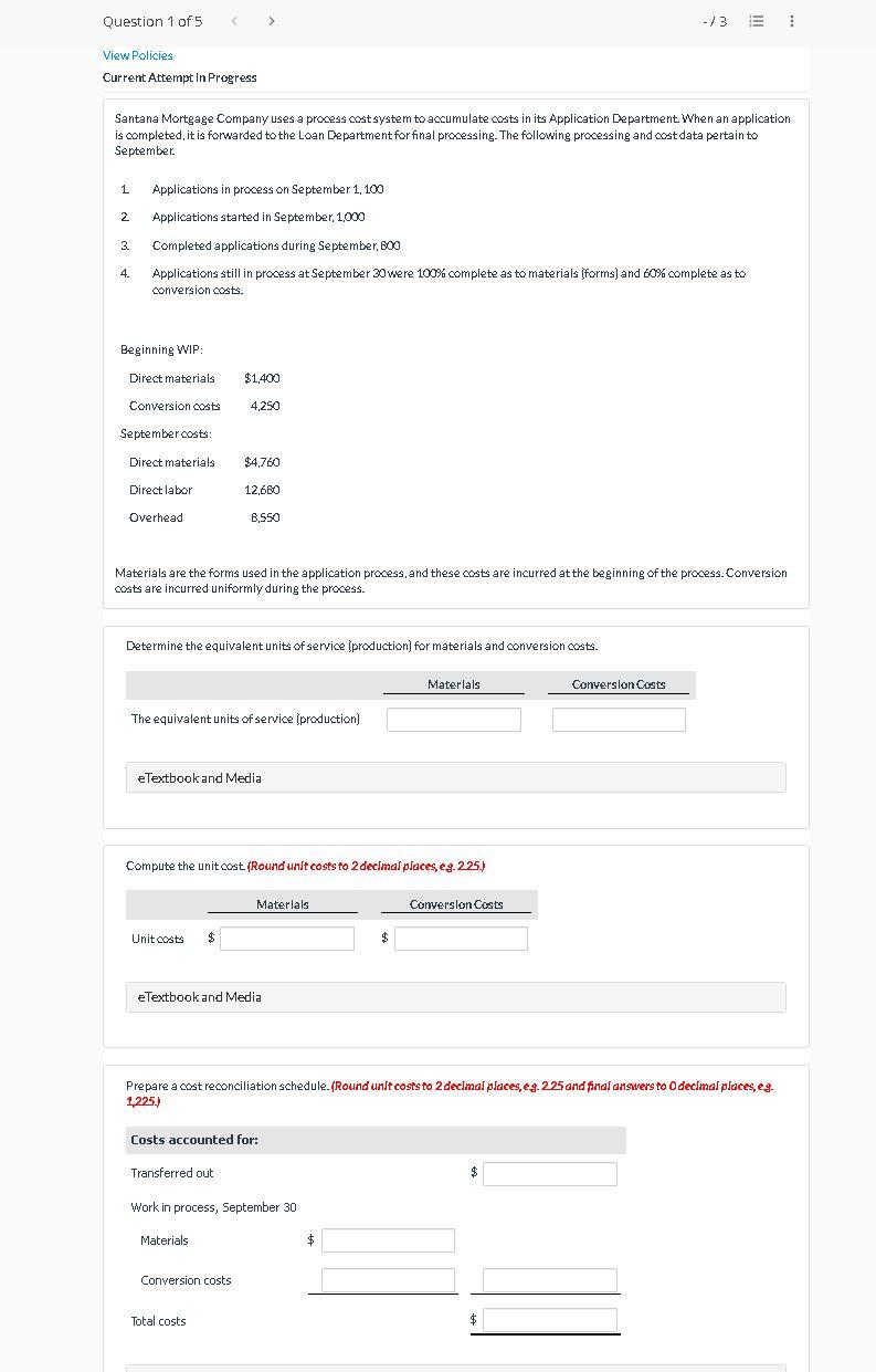 Question 1 Of 5 13 E 1 View Policies Current Attempt In Progress Santana Mortgage Company Uses A Process Cost System 1