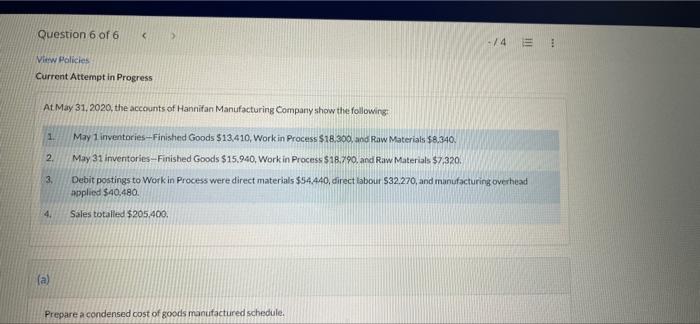 At May 31 2020 The Accounts Of Manufacturing Company Show The Follow 1 May 1 Inventor Finished Goods 13 410 Work In Pr 3
