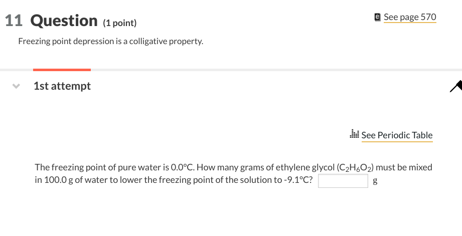 11 Question 1 Point See Page 570 Freezing Point Depression Is A Colligative Property 1st Attempt See Periodic Table 1