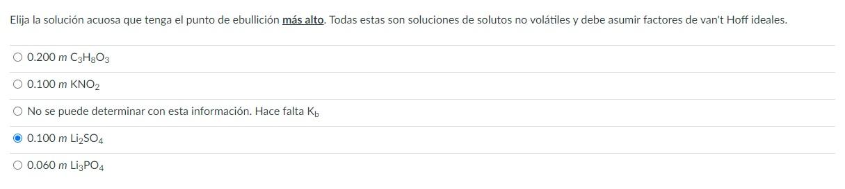 Elija La Solucion Acuosa Que Tenga El Punto De Ebullicion Mas Alto Todas Estas Son Soluciones De Solutos No Volatiles Y 1
