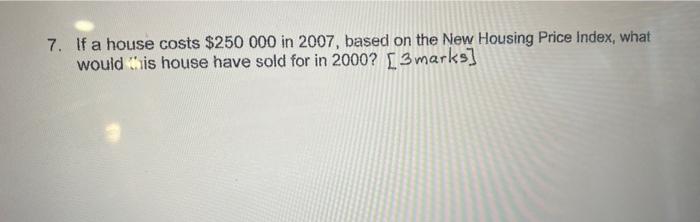 6 If I Bought My House In 1996 For 125 500 Based On The New Housing Price Index What Would This House Sell For If I 2