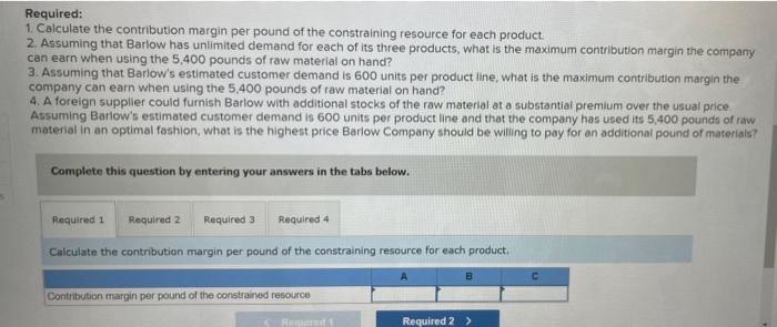 Check My Work Barlow Company Manufactures Three Products A B And C The Selling Price Variable Costs And Contributio 2