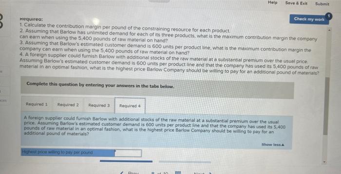 Check My Work Barlow Company Manufactures Three Products A B And C The Selling Price Variable Costs And Contributio 5