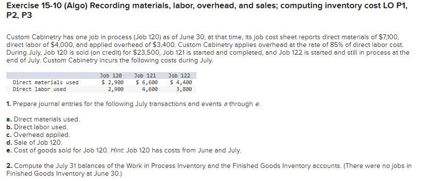 Exercise 15 10 Algo Recording Materials Labor Overhead And Sales Computing Inventory Cost Lo P1 P2 P3 Custom Cab 1