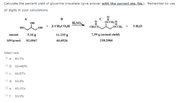 Calculate The Percent Yield Of Glycerine Triacetate Give Answer With The Correct Sig Fig Remember To Use All Digits 1