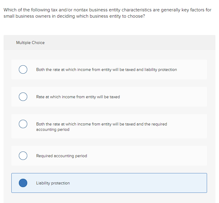 Which Of The Following Tax And Or Nontax Business Entity Characteristics Are Generally Key Factors For Small Business Ow 1