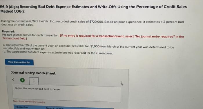 E6 9 Algo Recording Bad Debt Expense Estimates And Write Offs Using The Percentage Of Credit Sales Method Lo6 2 During 1