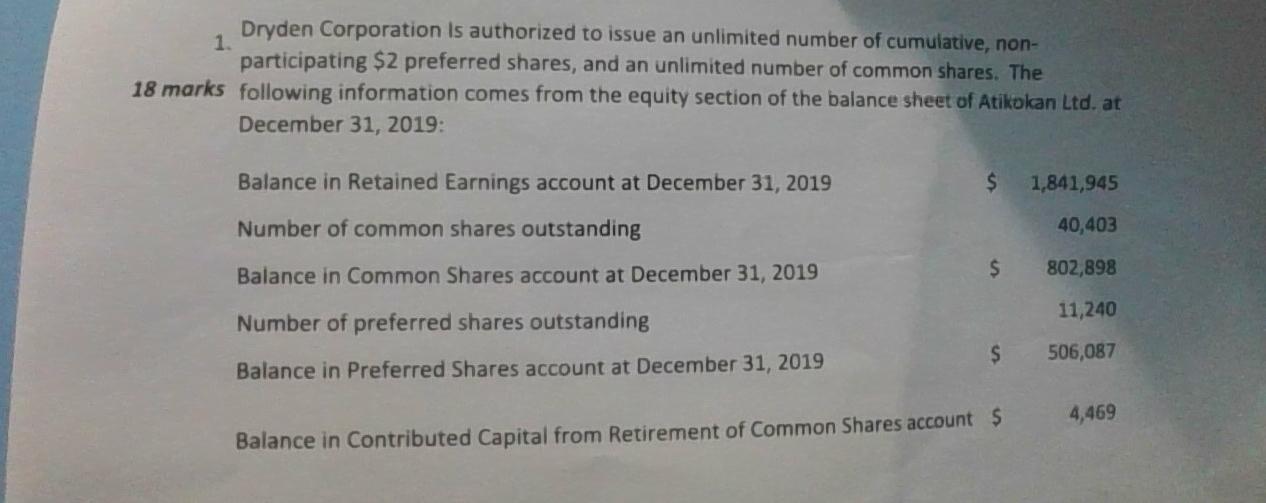 1 Dryden Corporation Is Authorized To Issue An Unlimited Number Of Cumulative Non Participating 2 Preferred Shares 1