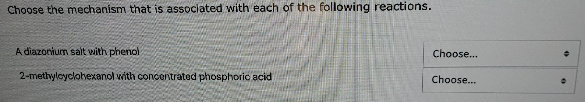 Choose The Mechanism That Is Associated With Each Of The Following Reactions A Diazonium Salt With Phenol Choose 2 M 1
