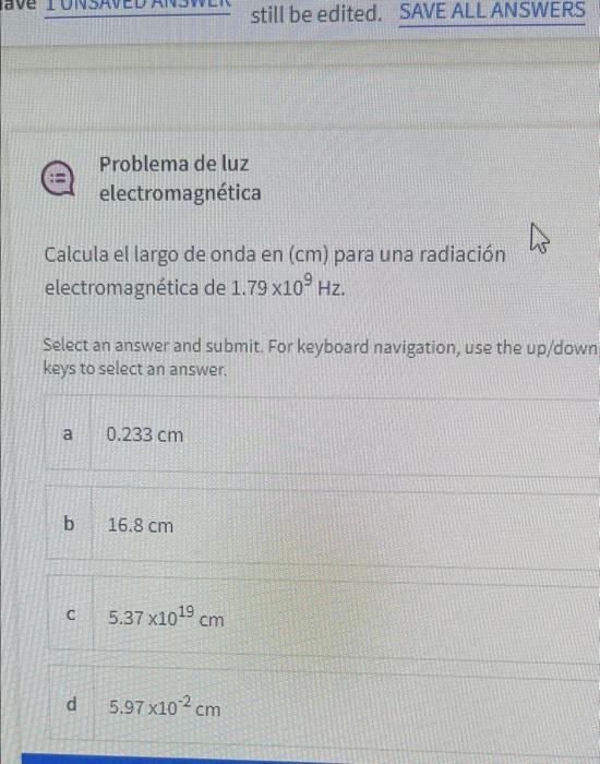 Still Be Edited Save All Answers Problema De Luz Electromagnetica Calcula El Largo De Onda En Cm Para Una Radiacion E 1