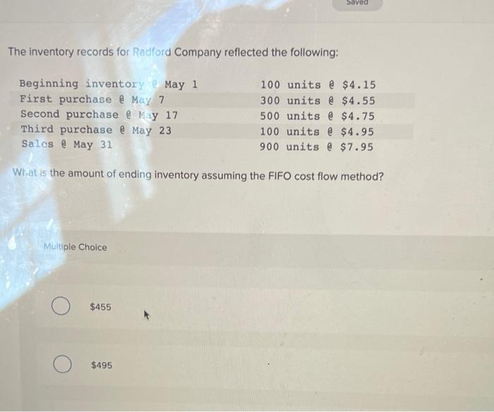 Saved The Inventory Records For Radford Company Reflected The Following Beginning Inventory May 1 First Purchase May 2