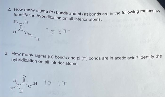 2 How Many Sigma 0 Bonds And Pi Tt Bonds Are In The Following Molecule Identify The Hybridization On All Interior 1