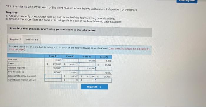 Fill In The Missing Amounts In Each Of The Eight Case Situations Below Each Case Is Independent Of The Others Required 1