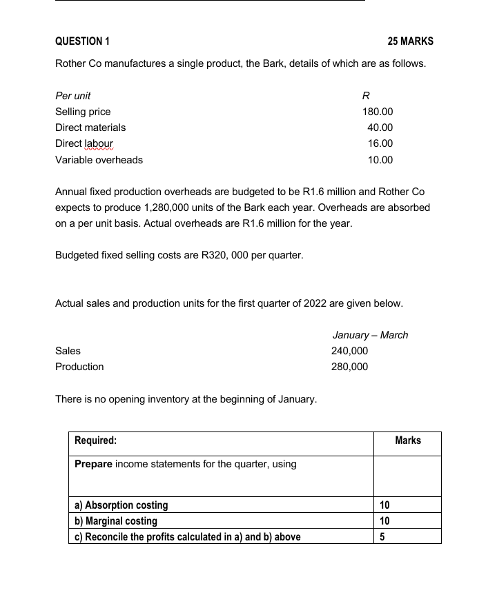 Question 1 25 Marks Rother Co Manufactures A Single Product The Bark Details Of Which Are As Follows Per Unit R Selli 1
