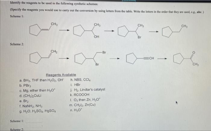 Identify The Reagents To Be Used In The Following Synthetic Schemes Specify The Reagents You Would Use To Carry Out Th 1