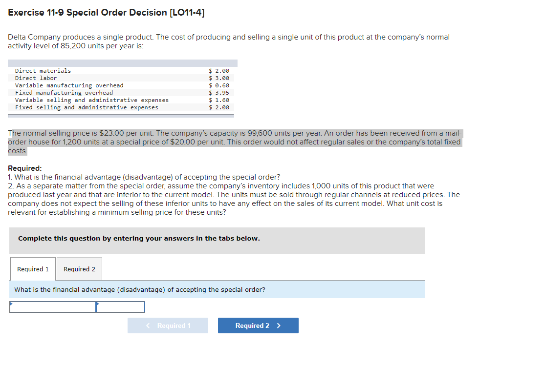 Exercise 11 9 Special Order Decision Lo11 4 Delta Company Produces A Single Product The Cost Of Producing And Selling 1