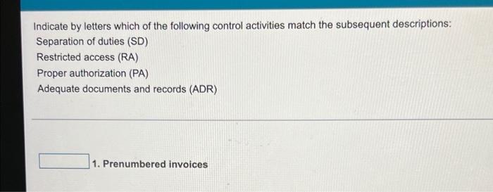 Indicate By Letters Which Of The Following Control Activities Match The Subsequent Descriptions Separation Of Duties S 1