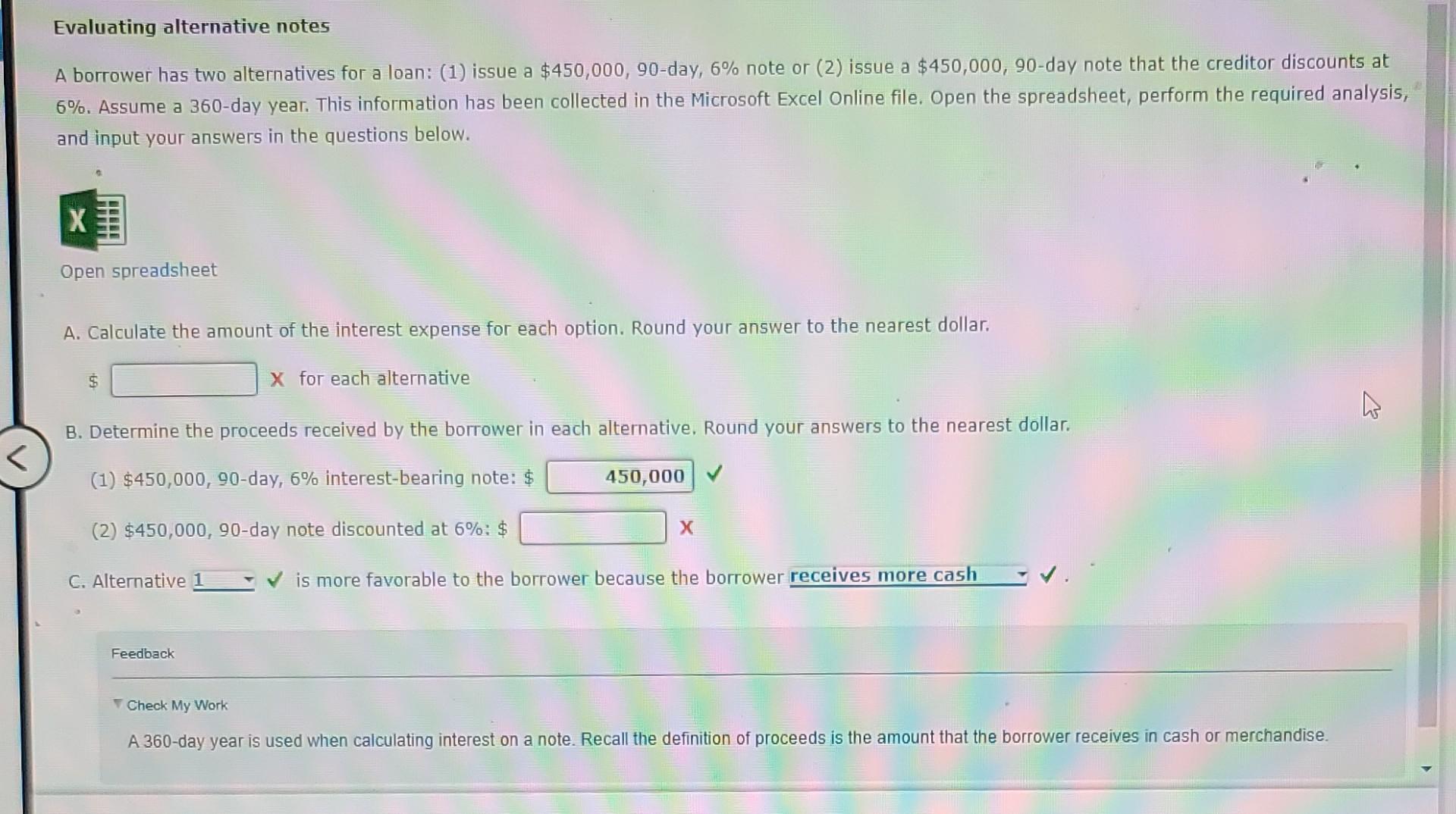 Evaluating Alternative Notes A Borrower Has Two Alternatives For A Loan 1 Issue A 450 000 90 Day 6 Note Or 2 Is 1