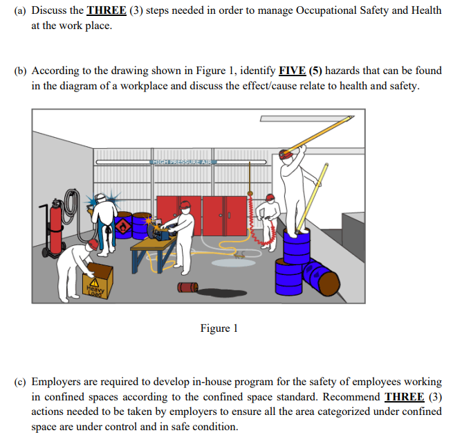 A Discuss The Three 3 Steps Needed In Order To Manage Occupational Safety And Health At The Work Place B Accordin 1