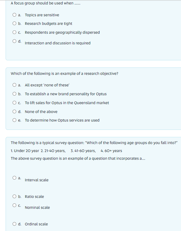 A Focus Group Should Be Used When O A Topics Are Sensitive O B Research Budgets Are Tight O C Respondents Are Geograp 1