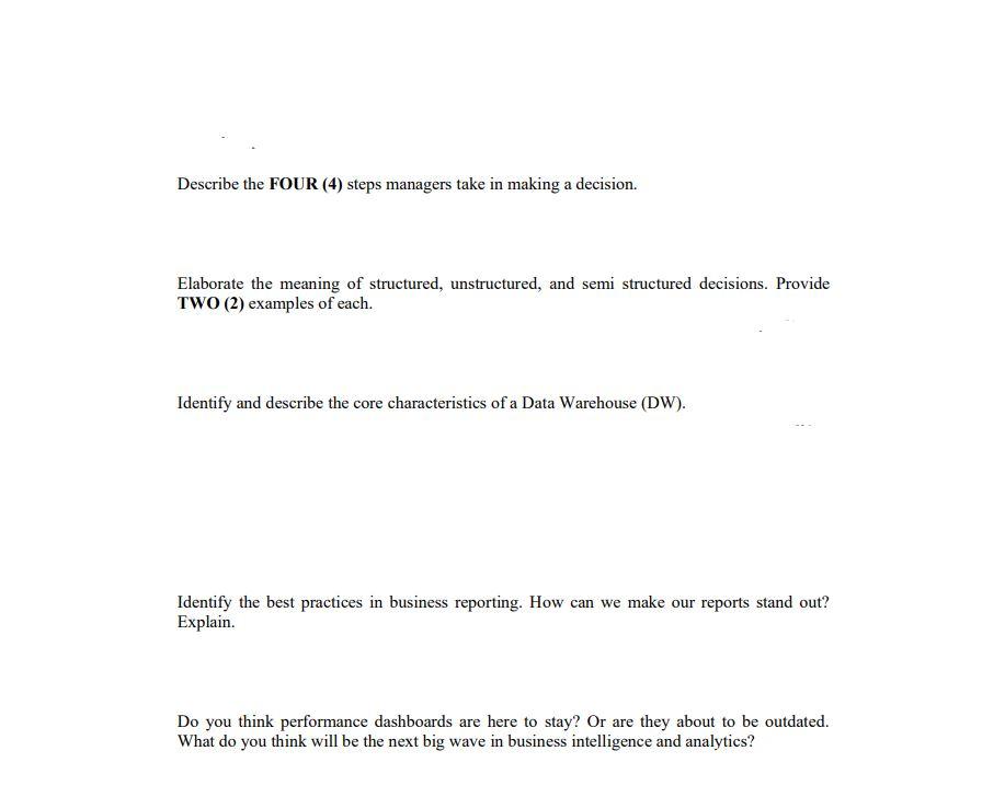 Describe The Four 4 Steps Managers Take In Making A Decision Elaborate The Meaning Of Structured Unstructured And S 1
