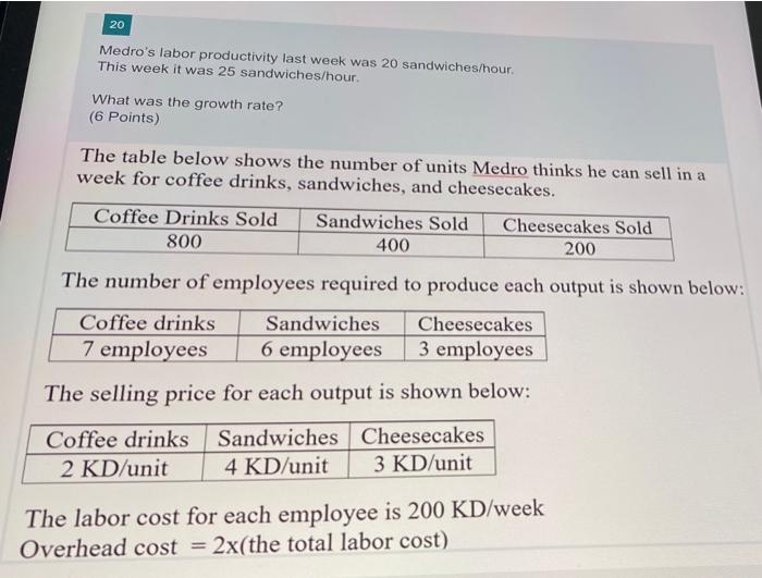 20 Medro S Labor Productivity Last Week Was 20 Sandwiches Hour This Week It Was 25 Sandwiches Hour What Was The Growth 1