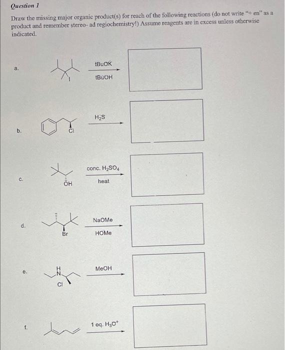 Question 1 Draw The Missing Major Organic Product S For Reach Of The Following Reactions Do Not Write En As A Produc 1
