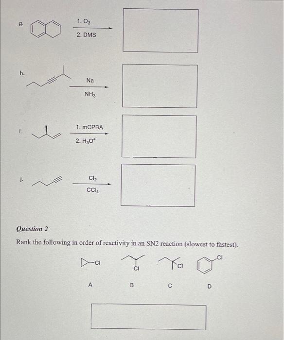 Question 1 Draw The Missing Major Organic Product S For Reach Of The Following Reactions Do Not Write En As A Produc 2