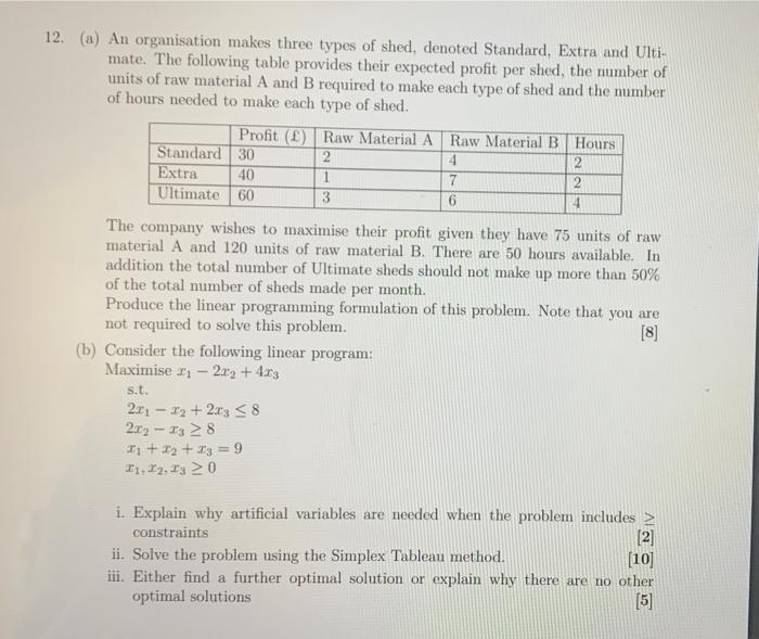 12 A An Organisation Makes Three Types Of Shed Denoted Standard Extra And Ulti Mate The Following Table Provides 1