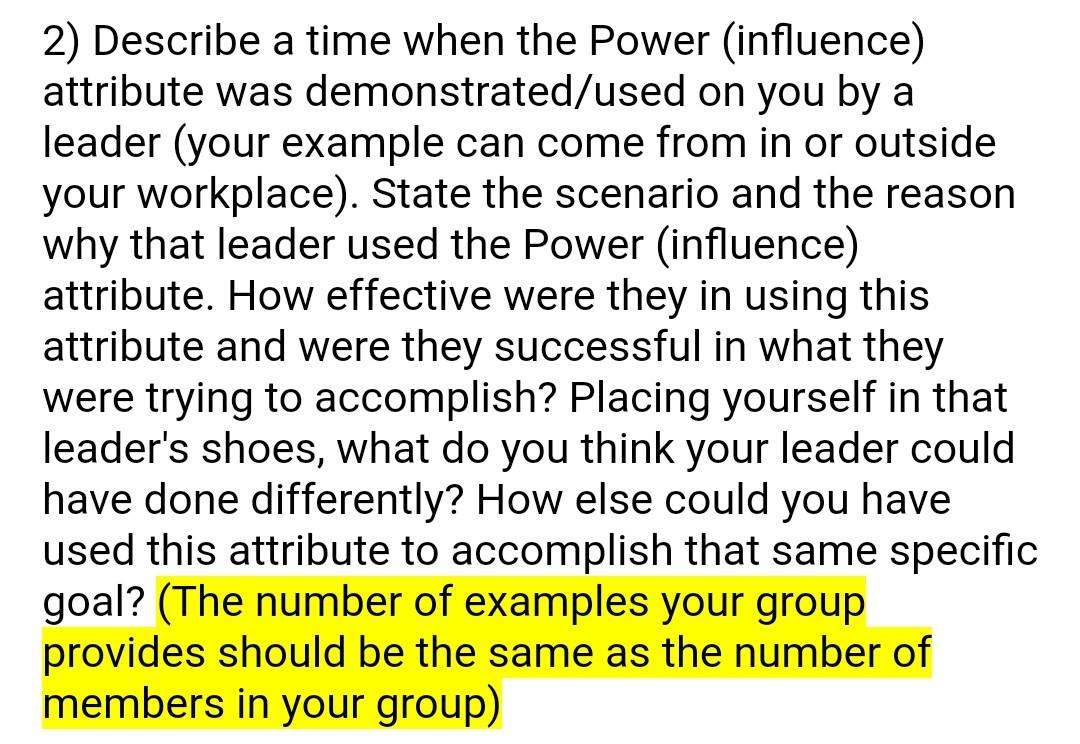 2 Describe A Time When The Power Influence Attribute Was Demonstrated Used On You By A Leader Your Example Can Come 1